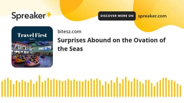 Surprises Abound on the Ovation of the Seas