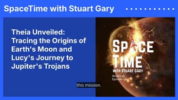 Theia Unveiled: Tracing the Origins of Earth's Moon and Lucy's Journey to Jupiter's Trojans