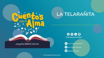 Cuentos para el Alma - La telarañita Ep. 16