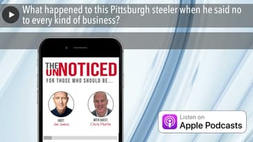 What happened to this Pittsburgh steeler when he said no to every kind of business?