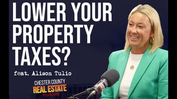 Are You Overpaying in Property Taxes? | Chester County Real Estate Podcast | ep 44