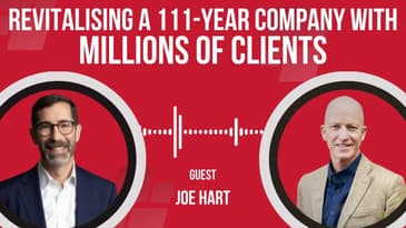 Revitalising a 111-year company with millions of clients; with Joe Hart, Global CEO of Dale Carnegie