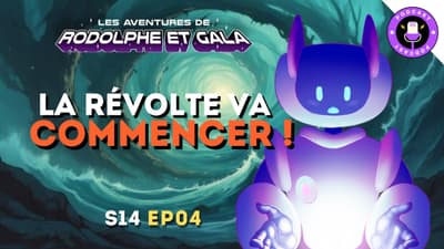 La révolte va commencer ! 💥 S14▪️EP04 | Podcast pour enfants | Les aventures de Rodolphe et Gala
