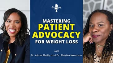 Mastering Patient Advocacy for Weight Loss | Dr. Shelly MD