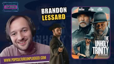 Brandon Lessard Breaks Down His Role in 'The Unholy Trinity'