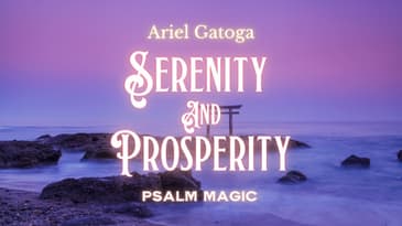 Psalm 23: An Ancient Psalm Spell for Serenity and Prosperity