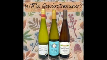 WTF is Gewürztraminer?