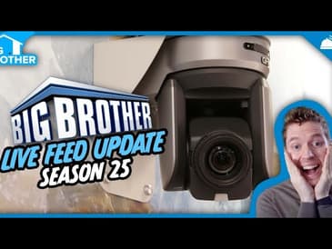 BB25 August 4 Live Feed Update | Big Brother 25
