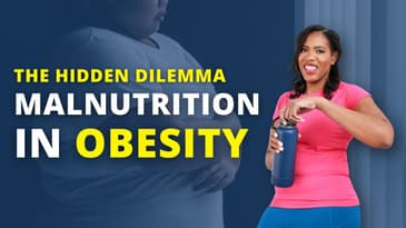 The Hidden Dilemma: Malnutrition in Obesity | Dr. Shelly, MD