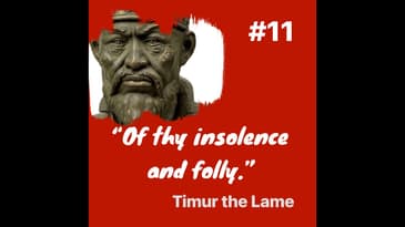 Of Thy Insolence and Folly-Prelude to the Battle of Ankara: Episode 11