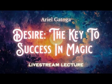 Desire: The Key To Success In Magic