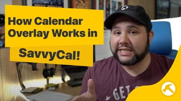 How Calendar Overlays Work in SavvyCal (Calendly Competitor)