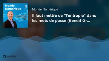 Il faut mettre de "l'entropie" dans les mots de passe (Benoit Grunemwald, ESET)
