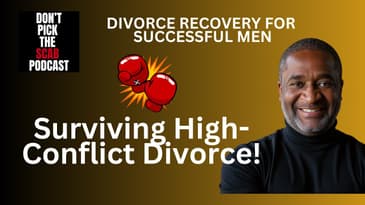 Surviving High-Conflict Divorce: The Hidden Rules Men MUST Know After 40!  |  DPTSP   Lisa and Chris