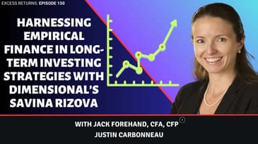 Harnessing Empirical Finance in Long-Term Investing Strategies with Dimensional’s Savina Rizova
