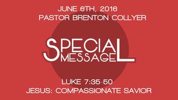 Luke 7:35-50 -- Jesus: The Compassionate Savior
