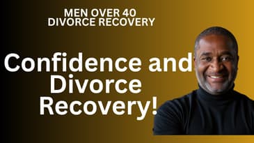 How Can I Gain My Confidence Back After My Divorce?