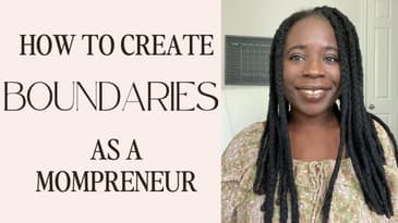 How to Create Mompreneur BOUNDARIES | Christian Mompreneurs Advice