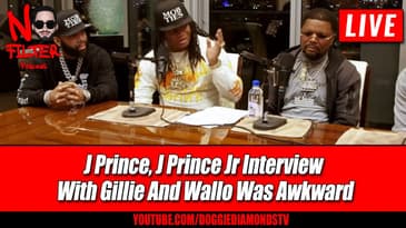 J Prince, J Prince Jr Interview With Gillie And Wallo Was Awkward