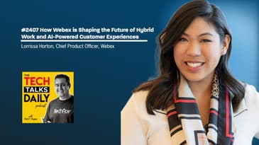 2407: How Webex is Shaping the Future of Hybrid Work and AI-Powered Customer Experiences