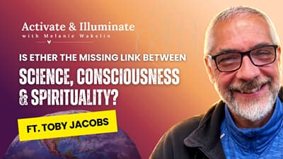 Is Ether The Missing Link Between Science, Consciousness & Spirituality?