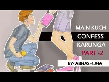 'Main aaj kuch confess karunga - Part 2' | Abhash Jha | Love poem in Hindi | Rhyme   Attacks