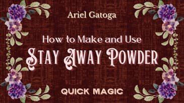 How To Make And Use Stay Away Powder - Quick Magic with Ariel Gatoga