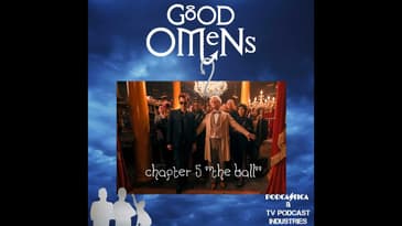 Good Omens 205 The Ball