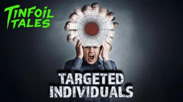 Ep. 152: Targeted Individuals