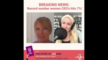 S1 E19: Woman and Workplace Bias: Gill Whitty-Collins, Why Men Win At Work