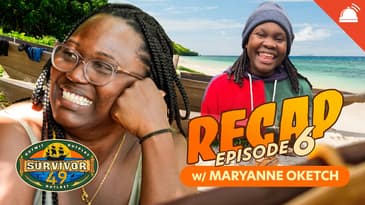 Maryanne Oketch Recaps Survivor 49 Ep 6