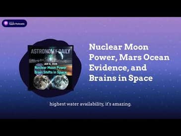 Nuclear Moon Power, Mars Ocean Evidence, and Brains in Space