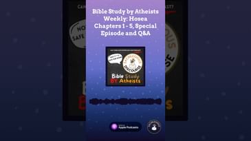 Bible Study by Atheists Weekly: Hosea Chapters 1 - 5, Special Episode and Q&A | Sacrilegious...