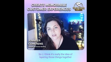 Create Memorable Customer Experiences - Jennifer Clinehens