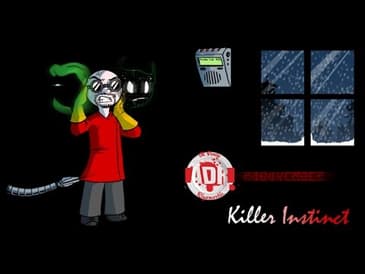ADR Episode 126: Killer Instinct