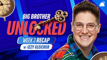 Izzy Gleicher Recaps BB28 Unlocked Week 3