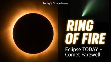 Ring of Fire Eclipse TODAY + Comet Leaving Forever + JWST’s Smelly Discovery