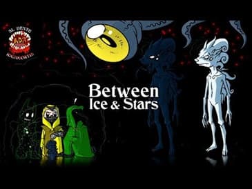 ADR Episode 296: Between Ice and Stars