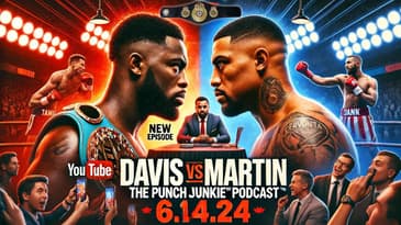 📢 Davis vs Martin: The Punch Junkie™ Podcast (6.14.24) 🎙️