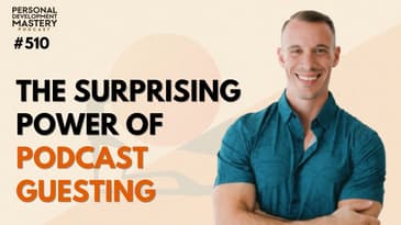 The Hidden Benefits of Podcast Guesting | Alex Sanfilippo on Personal Growth & Self-Discovery