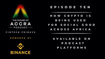 How Crypto is being used for Social Good across Africa (Fintech Fridays with Binance Africa Ep.10)