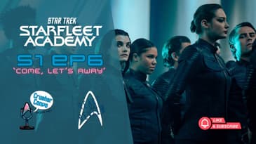 React & Review: Starfleet Academy "Come, Let's Away" - Sacrifices and Sonic Screams