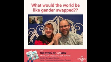 E23: Woman and Fairy Tales / Greek Myths: Karrie & Jonathon, Gender Swapped Fairy Tales / Greek Myth