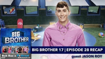 Big Brother 17 Episode 30 Recap with Jason Roy | Sunday, Aug 30, 2015 after BB17 LIVE