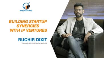 Building Startup Synergies with IP Ventures | Ruchir Dixit | Technical Director - Mentor Graphics