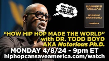 "How Hip Hop Made The World" with Dr. Todd Boyd aka Notorious Ph.D.