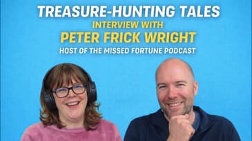 Treasure-Hunting Tales: Interview with Peter Frick Wright, Host of the Missed Fortune Podcast