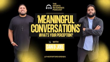 The Sports Reverends - Season 24/25 - Episode 8 - PERCEPTION vs. REALITY!
