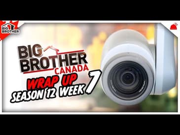 BBCAN12 | Week 7 Wrap Up
