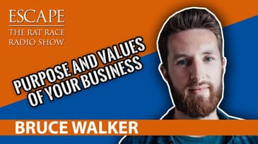 Bruce Walker-Purpose and Values Of Your Business